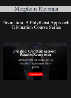 $9 for Morpheus Ravenna â€“ Divination: A Polytheist Approach â€“ Divination Course Series Course