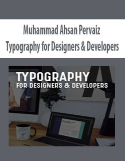 $21 for [Download Now] Muhammad Ahsan Pervaiz â€“ Typography for Designers & Developers Course