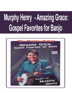 $13 for [Pre-Order] Murphy Henry â€“ Amazing Grace: Gospel Favorites for Banjo Course