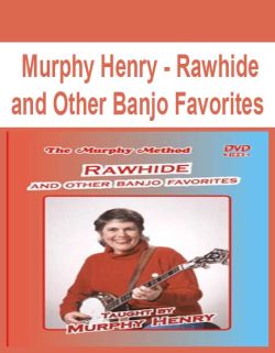 $13 for [Pre-Order] Murphy Henry â€“ Rawhide and Other Banjo Favorites Course
