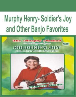 $13 for [Pre-Order] Murphy Henry â€“ Soldierâ€™s Joy and Other Banjo Favorites Course