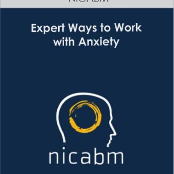 $16 for NICABM - Expert Ways to Work with Anxiety Course
