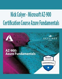 $13 for [Download Now] Nick Colyer â€“ Microsoft AZ-900 Certification Course Azure Fundamentals Course
