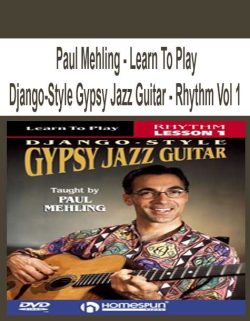 $11 for [Pre-Order] Paul Mehling â€“ Learn To Play Django-Style Gypsy Jazz Guitar â€“ Rhythm Vol 1 Course