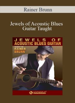 $11 for [Download Now] Rainer Brunn â€“ Jewels of Acoustic Blues Guitar Taught Course