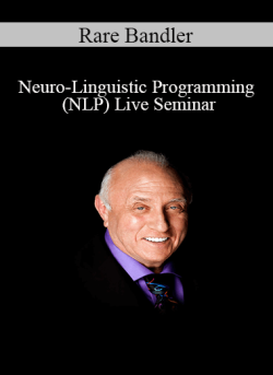 $42 for Rare Bandler â€“ Neuro-Linguistic Programming (NLP) Live Seminar Course