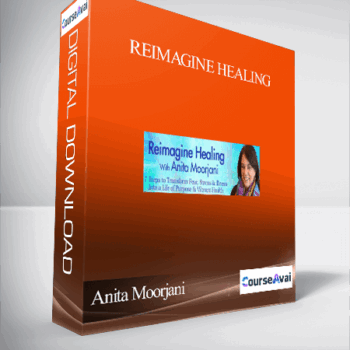 $109 for Reimagine Healing With Anita Moorjani Course