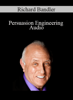$58 for Richard Bandler â€“ Persuasion Engineering Audio Course