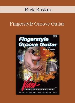 $9 for [Download Now] Rick Ruskin â€“ Fingerstyle Groove Guitar Course
