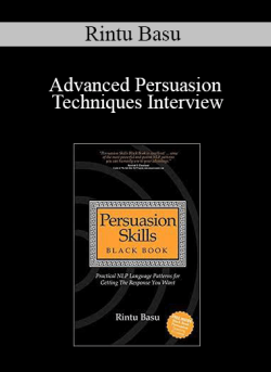 $17 for Rintu Basu â€“ Advanced Persuasion Techniques Interview Course