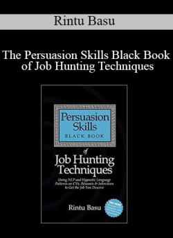 $32 for Rintu Basu â€“ The Persuasion Skills Black Book of Job Hunting Techniques Course