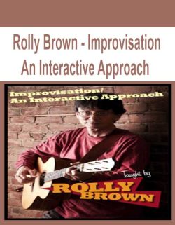 $11 for [Pre-Order] Rolly Brown â€“ Improvisation â€“ An Interactive Approach Course
