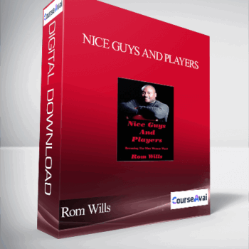 $13 for Rom Wills - Nice Guys and Players: Becoming the Man Women Want Course