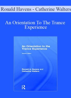 $15 for Ronald Havens â€“ Catherine Walters â€“ An Orientation To The Trance Experience Course