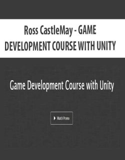 $72 for [Download Now] Ross CastleMay â€“ GAME DEVELOPMENT COURSE WITH UNITY Course
