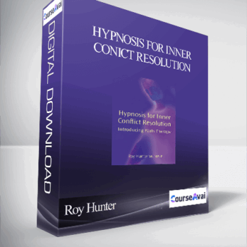 $10 for Roy Hunter - Hypnosis for Inner Conict Resolution Course