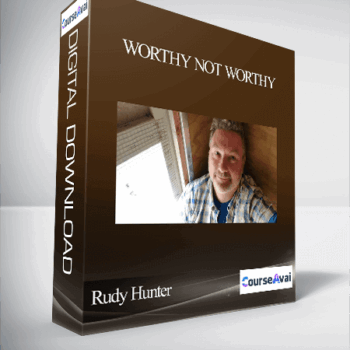 $19 for Rudy Hunter - Worthy Not Worthy Course