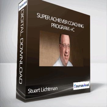 $327 for STUART LICHTMAN - SUPER ACHIEVER COACHING PROGRAM +C Course