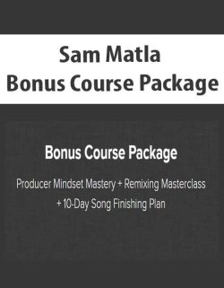 $62 for [Download Now] Sam Matla â€“ Bonus Course Package Course