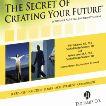 $87 for The Secret Of Creating Your FutureÂ® Audio Collection - Tad James Course