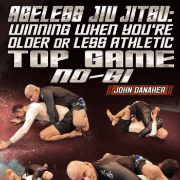 $37 for Ageless Jiu Jitsu: Winning When You're Older or Less Athletic - Top Game No Gi - John Danaher Course
