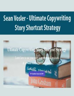 $63 for [Download Now] Sean Vosler â€“ Ultimate Copywriting Story Shortcut Strategy Course