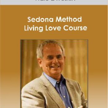 $63 for Sedona Method - Living Love Course-Hale Dwoskin Course