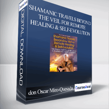 $90 for Shamanic Travels Beyond the Veil for Remote Healing & Self-Evolution With don Oscar Miro-Quesada Course