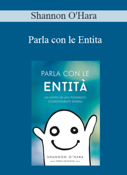 $13 for Shannon Oâ€™Hara â€“ Parla con le Entita (Talk to the Entities â€“ Italian Version) Course