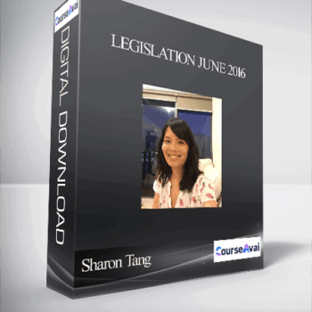 $35 for Sharon Tang - Legislation June 2016 Course