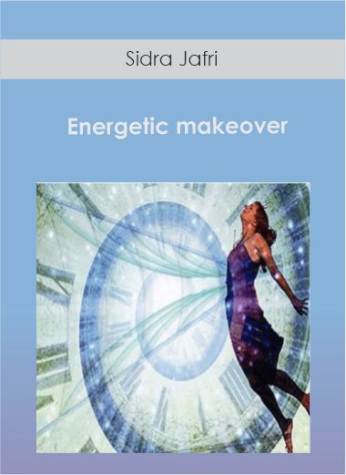 $24 for Sidra Jafri - Energetic makeover Course