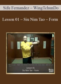 $11 for [Download Now] Sifu Fernandez â€“ WingTchunDo â€“ Lesson 01 â€“ Siu Nim Tao â€“ Form Course