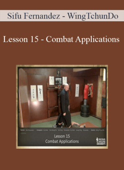 $16 for [Download Now] Sifu Fernandez â€“ WingTchunDo â€“ Lesson 15 â€“ Combat Applications Course