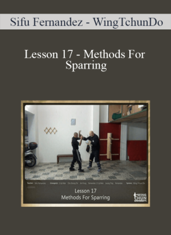$11 for [Download Now] Sifu Fernandez â€“ WingTchunDo â€“ Lesson 17 â€“ Methods For Sparring Course