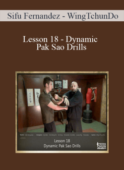 $20 for [Download Now] Sifu Fernandez â€“ WingTchunDo â€“ Lesson 18 â€“ Dynamic Pak Sao Drills Course