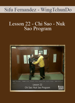 $16 for [Download Now] Sifu Fernandez â€“ WingTchunDo â€“ Lesson 22 â€“ Chi Sao â€“ Nuk Sao Program Course