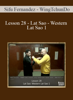 $11 for [Download Now] Sifu Fernandez â€“ WingTchunDo â€“ Lesson 28 â€“ Lat Sao â€“ Western Lat Sao 1 Course