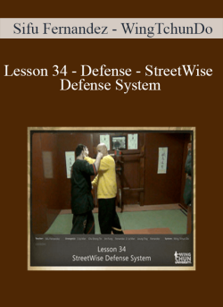 $11 for [Download Now] Sifu Fernandez â€“ WingTchunDo â€“ Lesson 34 â€“ Defense â€“ StreetWise Defense System Course