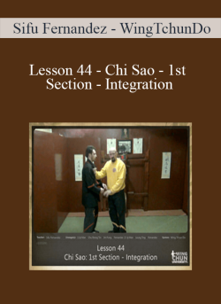 $16 for [Download Now] Sifu Fernandez â€“ WingTchunDo â€“ Lesson 44 â€“ Chi Sao â€“ 1st Section â€“ Integration Course