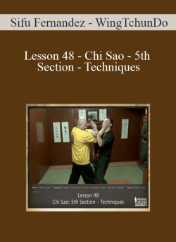 $20 for [Download Now] Sifu Fernandez â€“ WingTchunDo â€“ Lesson 48 â€“ Chi Sao â€“ 5th Section â€“ Techniques Course