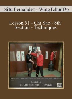 $16 for [Download Now] Sifu Fernandez â€“ WingTchunDo â€“ Lesson 51 â€“ Chi Sao â€“ 8th Section â€“ Techniques Course