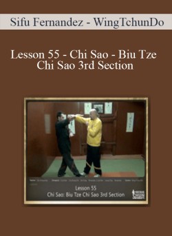 $20 for [Download Now] Sifu Fernandez â€“ WingTchunDo â€“ Lesson 55 â€“ Chi Sao â€“ Biu Tze Chi Sao 3rd Section Course