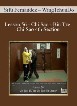 $20 for [Download Now] Sifu Fernandez â€“ WingTchunDo â€“ Lesson 56 â€“ Chi Sao â€“ Biu Tze Chi Sao 4th Section Course