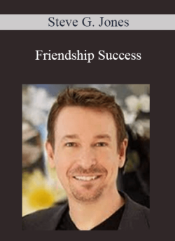 $10 for Steve G. Jones â€“ Friendship Success Course