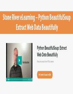 $13 for [Download Now] Stone River eLearning â€“ Python BeautifulSoup: Extract Web Data Beautifully Course