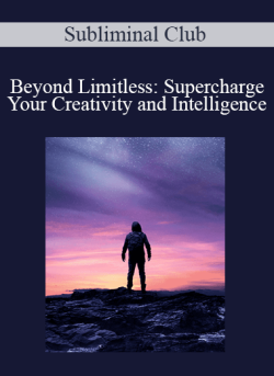 $18 for Subliminal Club â€“ Beyond Limitless: Supercharge Your Creativity and Intelligence Course