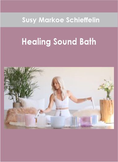 $30 for Susy Markoe Schieffelin - Healing Sound Bath Course