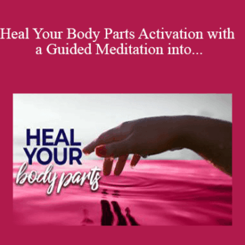 $5 for Tamra Oviatt - Heal Your Body Parts Activation with a Guided Meditation into the Akashic Records Course