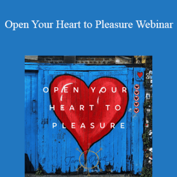 $5 for Tamra Oviatt - Open Your Heart to Pleasure Webinar Course