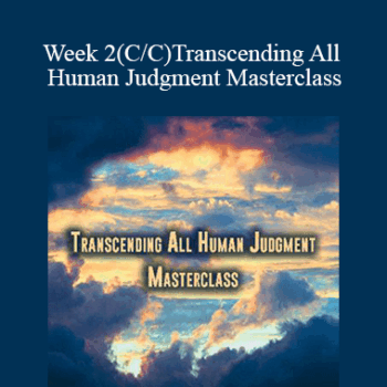 $14 for Tamra Oviatt - Week 2(C/C)Transcending All Human Judgment Masterclass Course